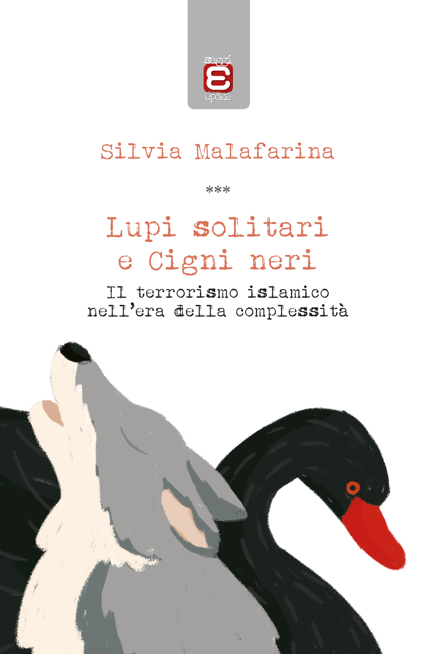 Lupi solitari e cigni neri